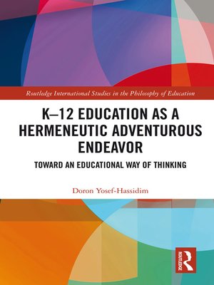 cover image of K�12 Education as a Hermeneutic Adventurous Endeavor